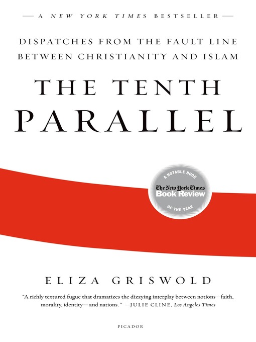 Title details for The Tenth Parallel by Eliza Griswold - Available